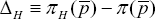 \[ \Delta _H  \equiv \pi _H (\bar p) - \pi (\bar p) \]