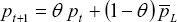 \[ p_{t + 1}  = \theta \,p_t  + \left( {1 - \theta } \right)\,\bar p_L \]