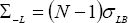 \Sigma _{ - L}  = \left( {N - 1} \right)\sigma _{LB}
