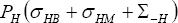 P_H \left( {\sigma _{HB}  + \sigma _{HM}  + \Sigma _{ - H} } \right)