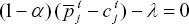 \[ (1 - \alpha )\,(\bar p_j^{\,i}  - c_j^{\,i} ) - \lambda  = 0 \]